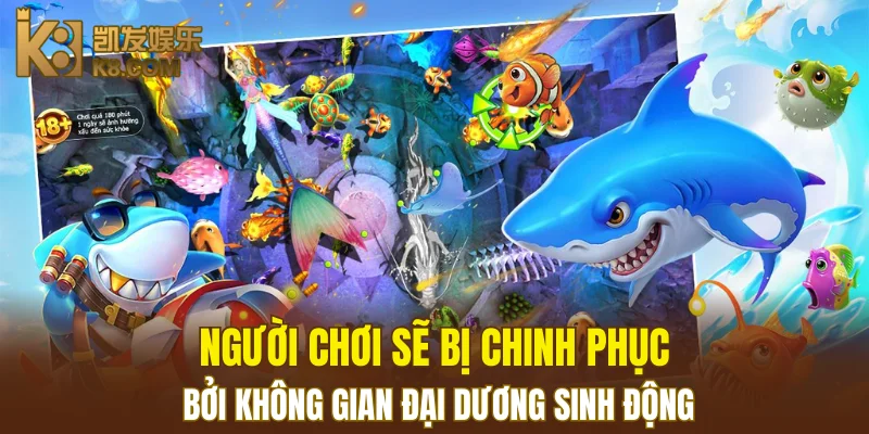 Bắn Cá K8 5 Người chơi sẽ bị chinh phục bởi không gian đại dương sinh động